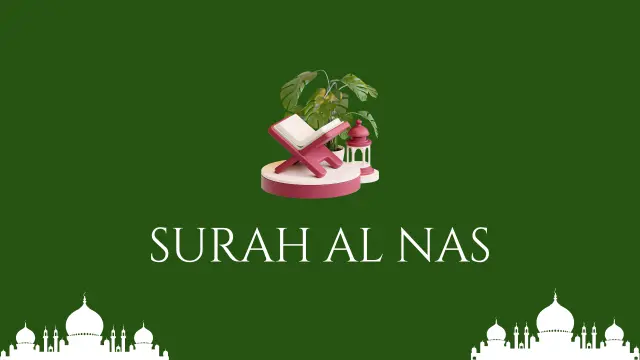 Full Surah Al Nas Read And Listen Online