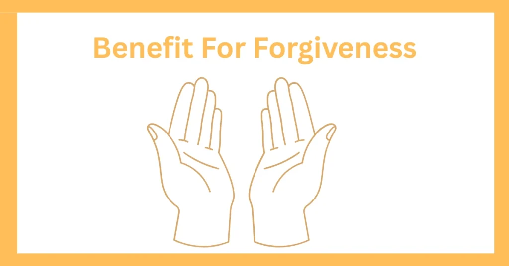 Benefit For Forgiveness
